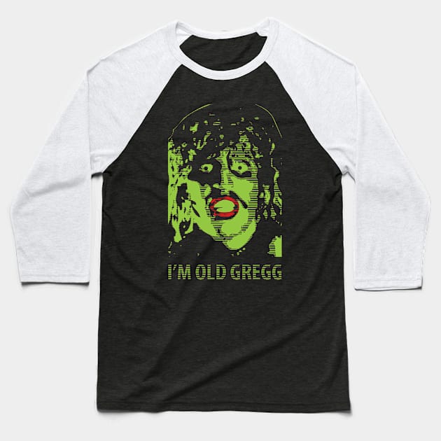 I'M OLD GREGG - VINTAGE STYLE Baseball T-Shirt by bartknnth